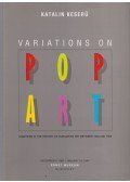 Keserű Katalin - Variations on Pop Art