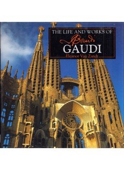 Eleanor Van Zandt - The Life and Works of Antoni Gaudí, Bristol, Gloucestershire 1995 antikvár könyv
