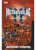 Bendis, Brian Michael,Coipel, Olivier - Mutánsvilág 1. kötet