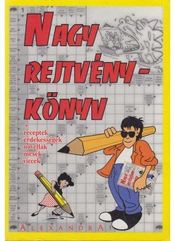 Kresz Károly (szerk.) - Nagy Rejtvénykönyv Kresz Károly (szerk.) - Nagy Rejtvénykönyv, Pécs 0 antikvár könyv