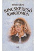 Móra Ferenc - Kincskereső kisködmön