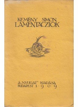 Kemény Simon - Lamentácziók Kemény Simon - Lamentácziók, Budapest 1909 antikvár könyv
