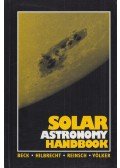 Rainer Beck,Heinz Hilbrecht,Klaus Reinsch,Peter Völker - Solar Astronomy Handbook