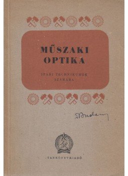 Dr. Béll Béla - Műszaki optika Dr. Béll Béla - Műszaki optika, Budapest 1952 antikvár könyv
