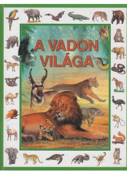 Demeter László - A vadon világa Demeter László - A vadon világa, 2002 antikvár könyv
