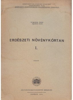 Igmándy Zoltán - Erdészeti növénykórtan I., Sopron 1974 antikvár könyv