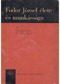 Dr. Hahn Géza,Dr. Melly Béla - Fodor József élete és munkássága