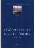 Benda Borbála (szerk.),Várkonyi Gábor (szerk.) - Rákóczi Erzsébet levelei férjéhez (szerkesztők által dedikált)
