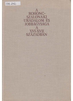 Zimányi Vera - A rohonc-szalonaki uradalom és jobbágysága a XVI-XVII. században, Budapest 1968 antikvár könyv