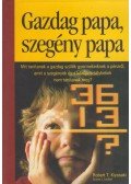 Robert T. Kiyosaki  - Gazdag papa, szegény papa