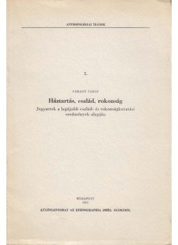 Faragó Tamás - Háztartás, család, rokonság Faragó Tamás - Háztartás, család, rokonság, Budapest 1983 antikvár könyv