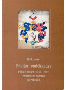 Hudi József - Fábián-emlékkönyv Hudi József - Fábián-emlékkönyv, Pápa 2002 antikvár könyv