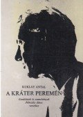 Kuklay Antal - A kráter peremén (dedikált)
