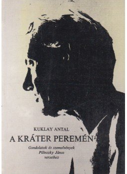 Kuklay Antal - A kráter peremén (dedikált), Sárospatak 1987 antikvár könyv