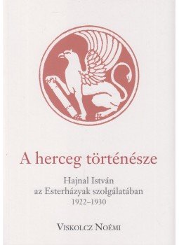 Viskolcz Noémi - A herceg történésze (dedikált) Viskolcz Noémi - A herceg történésze (dedikált), Budapest 2019 antikvár könyv