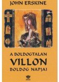 Erskine, John - A boldogtalan Villon boldog napjai
