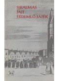 Bajáki Rita (szerk.),Hargittay Emil (szerk.) - Siralmas jajt érdemlő játék
