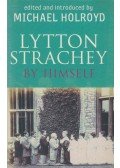 Michael Holroyd (szerk.) - Lytton Strachey by Himself