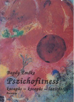 Bagdy Emőke - Pszichofitness Bagdy Emőke - Pszichofitness, Budapest 1997 antikvár könyv
