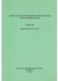 Monok István,Székely Júlia,Balázs Mihály,Keserű Bálint,Oláh Róbert - Protestáns intézményi könyvtárak Magyarországon 1530-1750