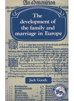 Jack Goody - Development of the Family and Marriage in Europe, New York 1994 antikvár könyv