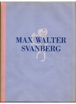 Ragnar von Holten - Max Walter Svanberg: I världen - och på Malmö Konstmuseum, Malmö 1991 antikvár könyv