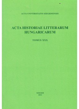Font Zsuzsa , Ötvös Péter - Acta Historiae Litterarum Hungaricarum Font Zsuzsa , Ötvös Péter - Acta Historiae Litterarum Hungaricarum, Szeged 2011 antikvár könyv
