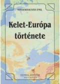 Niederhauser Emil - Kelet-Európa története (dedikált)