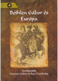 Kármán Gábor,Kees Teszelszky (szerk.) - Bethlen Gábor és Európa (Dedikált)
