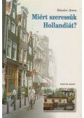 Sándor Anna - Miért szeressük Hollandiát?