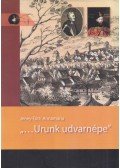 Jeney-Tóth Annamária - "...Urunk udvarnépe" (Dedikált)