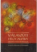 Kallós Zoltán - Válaszúti hegy aljába’