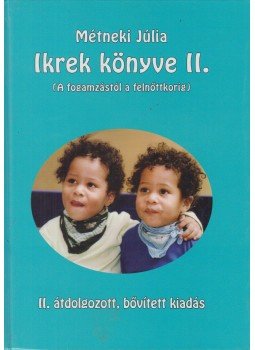 Dr. Métneki Júlia - Ikrek ​könyve II., Budapest 2005 antikvár könyv