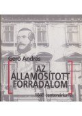 Gerő András - Az államosított forradalom 1848 centenáriuma (dedikált)