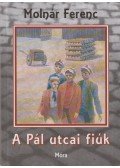 Molnár Ferenc - A Pál utcai fiúk
