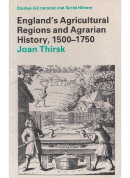 Joan Thirsk - Agricultural Regions and Agrarian History in England, 1500-1750, London 1987 antikvár könyv