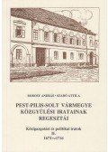 Borosy András,Szabó Attila - Pest-Pilis-Solt vármegye közgyűlési iratainak regesztái