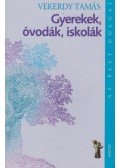 Vekerdy Tamás - Gyerekek, óvodák, iskolák