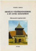 Tüdős S. Kinga - Erdélyi védőrendszerek a XV-XVIII. században (dedikált)