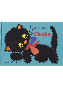 Gábor Éva - Ciróka Gábor Éva - Ciróka, Budapest 2006 antikvár könyv