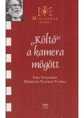 Fazekas Valéria - "Költő" a kamera mögött