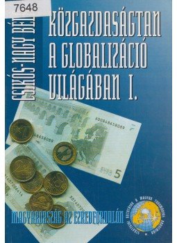 Csikós-Nagy Béla - Közgazdaságtan a globalizáció világában I., Budapest 2002 antikvár könyv