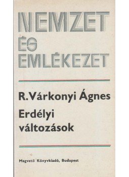 R. Várkonyi Ágnes - Erdélyi változások (dedikált) R. Várkonyi Ágnes - Erdélyi változások (dedikált), Budapest 1984 antikvár könyv