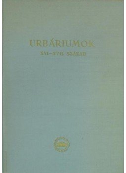 Maksay Ferenc - Urbáriumok Maksay Ferenc - Urbáriumok, Budapest 1959 antikvár könyv