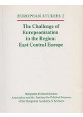 Szabó Máté - The Challenge of Europeanization in the Region: East Central Europe