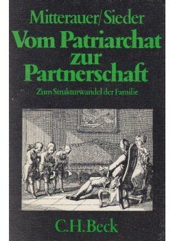 Mitterauer, Michael, Sieder, Reinhard - Vom Patriarchat zur Partnerschaft, München 1984 antikvár könyv
