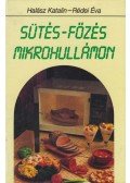 Halász Katalin,Rédei Éva - Sütés-főzés mikrohullámon