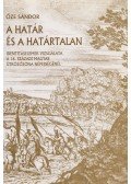 Őze Sándor - A határ és a határtalan (dedikált)