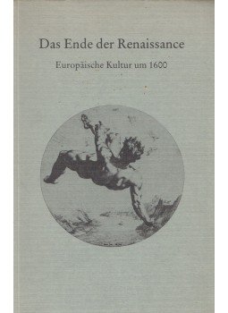 Klaniczay Tibor, August Buck - Das Ende der Renaissance: Europäische Kultur um 1600, Wiesbaden 1987 antikvár könyv