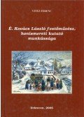 Vitéz Ferenc - É.  Kovács  László festőművész, honismereti kutató munkássága (dedikált)
